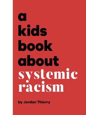 cover image of A Kids Book About Systemic Racism